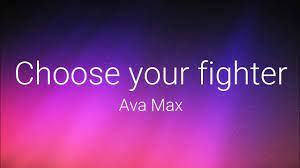 Ava Max – Choose Your Fighter