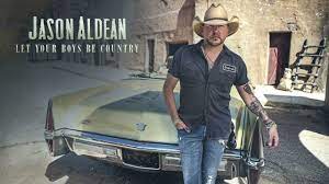 Jason Aldean – Let Your Boys Be Country