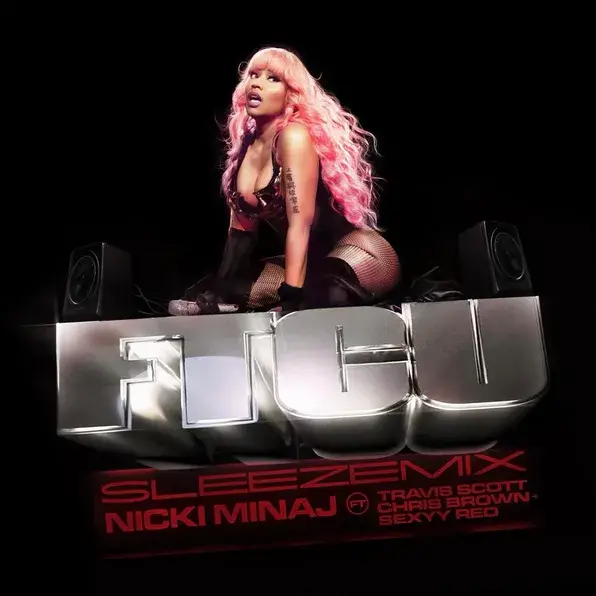 Nicki Minaj – FTCU (SLEEZEMIX)